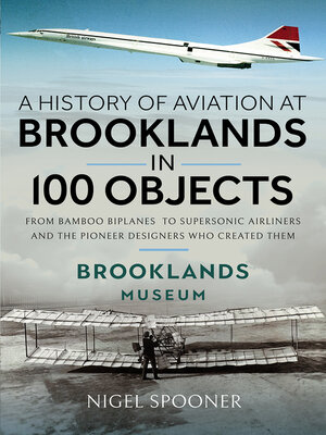 cover image of A History of Aviation at Brooklands in 100 Objects